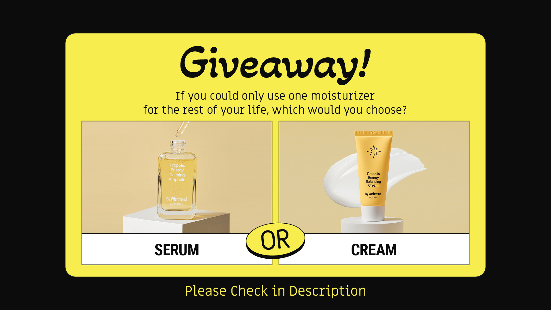 [Wish You Could Choose One] If you could only do one moisturizer for the rest of your life, what would it be?