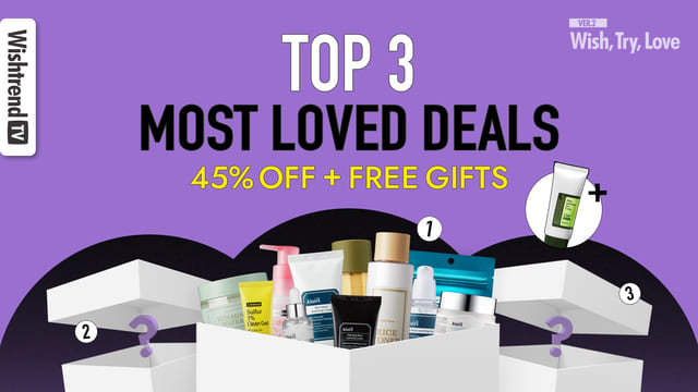 45% off for 2 weeks only! Top 3 Most Loved Wish, Try, Love Deals