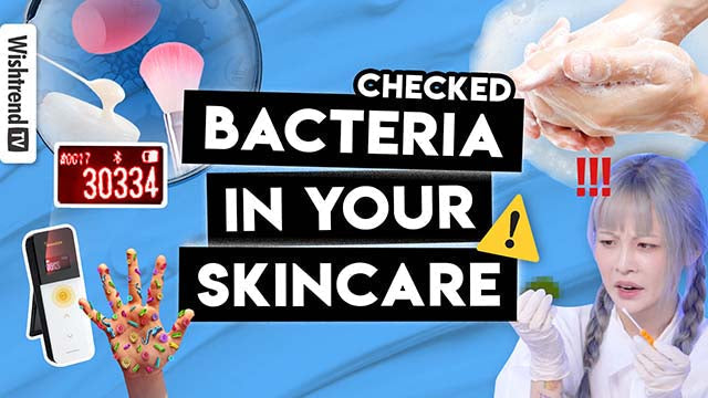 Bacteria in your cosmetics! How gross is your skincare cosmetics?