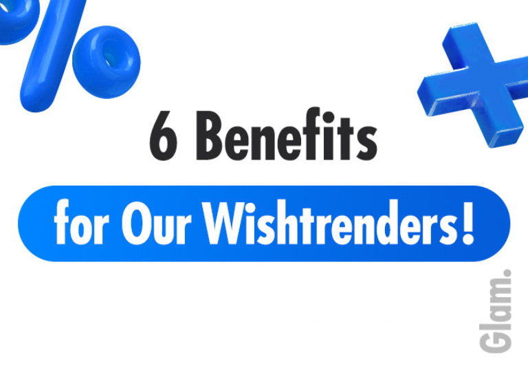 6 benefits to enjoy if you are new to wishtrend