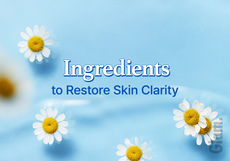 Ingredients to Restore Skin Clarity 