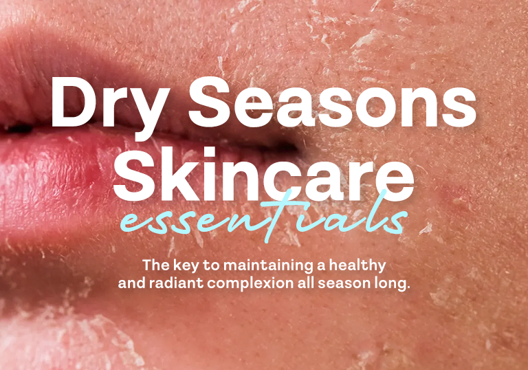 Dry Seasons Skincare Essentials