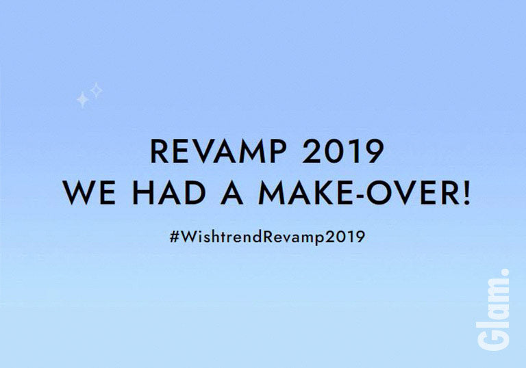 What is Wishtrend 2019 Website Revamp? Get Excited for the New Look!