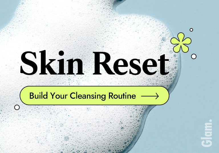 "Skin Reset": How to Build Your Own Cleansing Routine