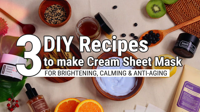 3 DIY Cream Sheet Mask for Brightening, Calming & Anti Aging