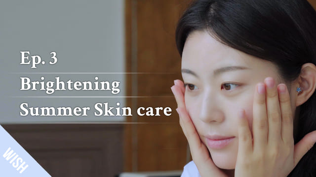 Daily Brightening Summer Skincare Routine | Wish Beauty Diary Ep.3