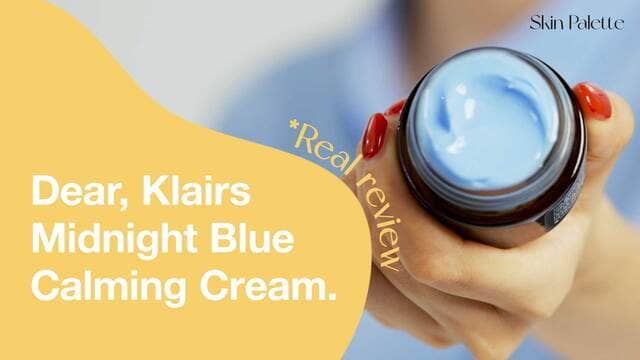 Dear, Klairs Midnight Blue Calming Cream Review I Skin Palette