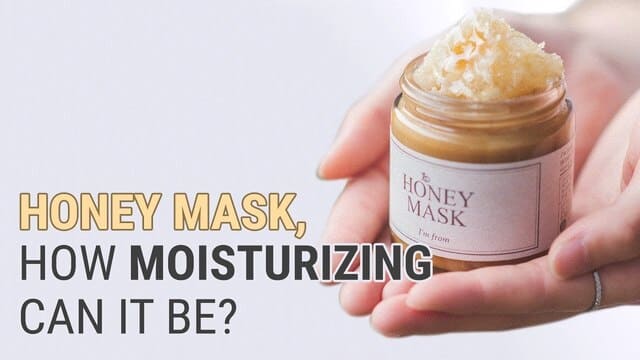 Key Product for Moisturizing Skin Throughout the Day | I’m From Honey Mask