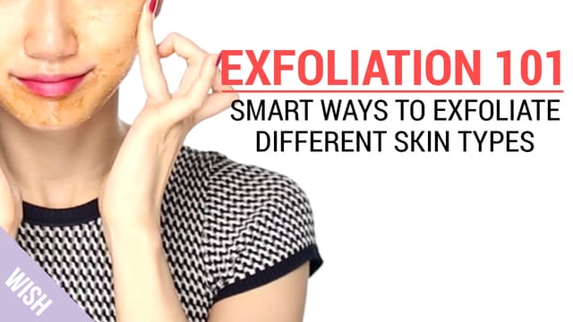How to Exfoliate for Different Skin Types