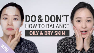 Is Your Skin Both Oily & Dry? 5 Basic Skincare Rules for Oily Deyhydrated Skin