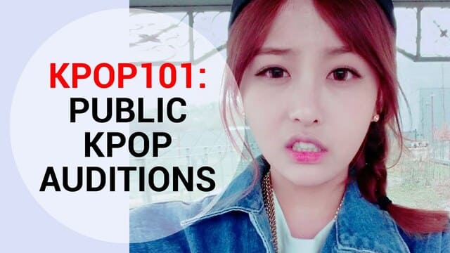 Kpop 101 | KPOP Audition Process Part 2 : Public Kpop Auditions