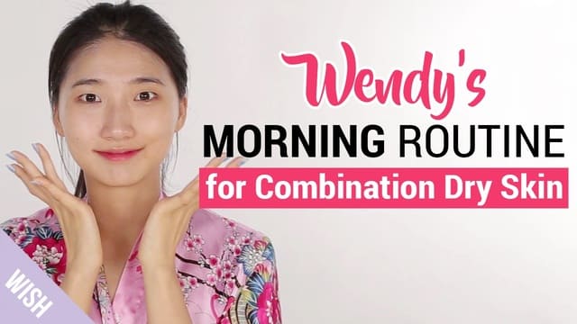 Morning Skincare Routine for Glowing Skin All Day with Combination Dry Skin