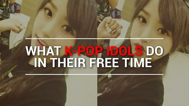 What K-POP Idols Do in Their Free Time