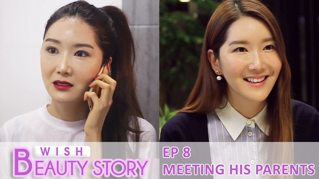 Wish Beauty Story EP.8 | First Impression Makeup for Meeting with the Parents