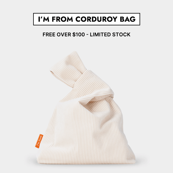 I'm from Corduroy Bag (Free over $100)
